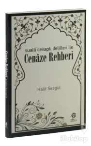 Sualli Cevaplı Delilleri İle Cenaze Rehberi