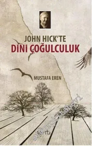John Hick'te Dini Çoğulculuk -         2016