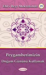 Peygamberimizin Doğum Gününü Kutlamak