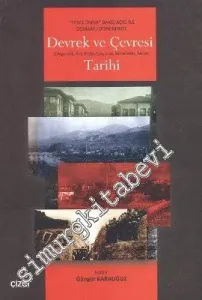 Devrek ve Çevresi Tarihi: Zonguldak, Karadeniz Ereğli, Çaycuma, Safranbolu, Bartın -