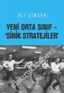 Yeni Orta Sınıf: Sinik Stratejiler -
