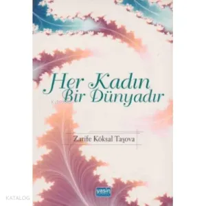 Her Kadın Bir Dünyadır