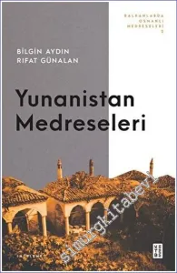 Yunanistan Medreseleri - Balkanlarda Osmanlı Medreseleri 2 -        2023