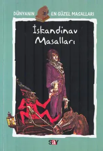 İSKANDİNAV MASALLARI: Dünyanın En Güzel Masalları