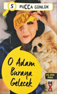 O Adam Buraya Gelecek/ günlük 5