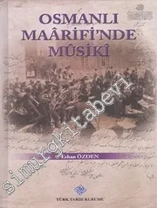 Osmanlı Maarifi'nde Musiki -