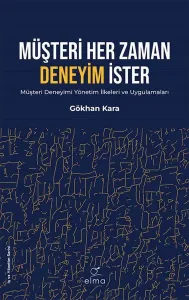 Müşteri Her Zaman Deneyim İster