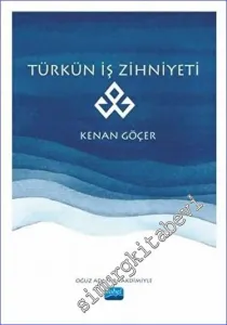 Türkün İş Zihniyeti -         2019