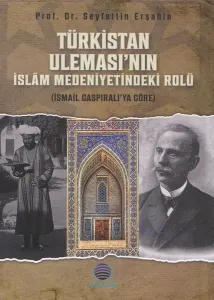 Türkistan Uleması’nın İslam Medeniyetindeki Rolü