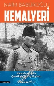 Kemalyeri : Mustafa Kemal'in Çanakkale'de 9 Ay 13 Günü -         2024
