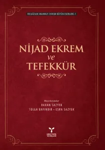 Nijad Ekrem ve Tefekkür - Bütün Eserleri