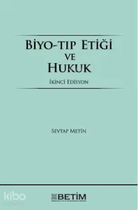 Biyo-Tıp Etiği ve Hukuk