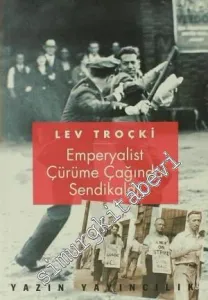 Emperyalist Çürüme Çağında Sendikalar -         2009