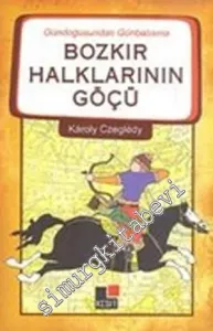 Bozkır Halklarının Göçü: Gündoğusundan Günbatısına -         2009