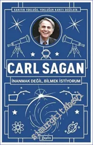 Carl Sagan : İnanmak Değil, Bilmek İstiyorum -
