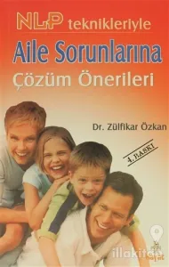 NLP Teknikleriyle Aile Sorunlarına Çözüm Önerileri