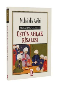 Üstün Ahlak Risalesi;Mekarimu’l Ahlak