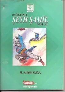 Dağıstanlı Şeyh Şamil Destanı
