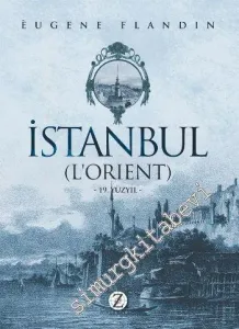 İstanbul ( L'Orient ) 19. Yüzyıl -         2014