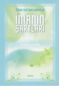 Tüm Detaylarıyla İmanın Şartları