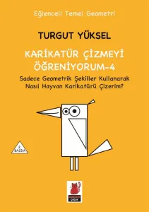 Karikatür Çizmeyi Öğreniyorum - 4; Sadece Geometrik Şekiller Kullanarak Nasıl Karikatür Çizerim