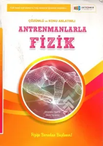 Antrenmanlarla Fizik Konu Anlatımlı ve Çözümlü Antrenman Yayınları