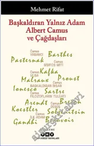 Başkaldıran Yalnız Adam Albert Camus ve Çağdaşları -
