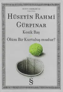 Kesik Baş - Ölüm Bir Kurtuluş mudur?