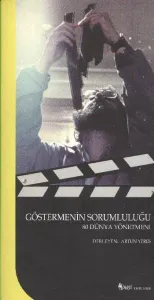 Göstermenin Sorumluluğu (80 Dünya Yönetmeni)