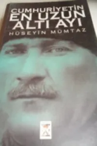 Cumhuriyetin En Uzun Altı Ayı