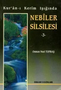 Kur'anı Kerim Işığında Nebiler Silsilesi 3
