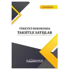 Tüketici Hukukunda Taksitle Satışlar