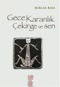 Gece Karanlık Çekirge Ve Sen