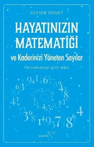Hayatınızın Matematiği ve Kaderinizi Yöneten Sayılar