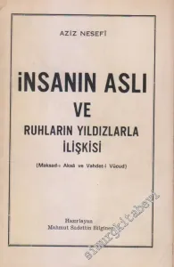 İnsanın Aslı ve Ruhların Yıldızlarla İlişkisi : Maksad-Aksâ ve Vahdet-i Vücud -        1976