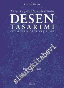 Klasik Devir Türk Tezyini Sanatlarında Desen Tasarımı Çizim Tekniği ve Çeşitleri -