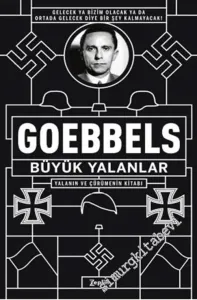 Büyük Yalanlar Cilt 1 : Yalanın ve Çürümenin Kitabı -