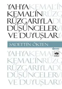 Yahya Kemal'in Rüzgarıyle; Düşünceler ve Duyuşlar