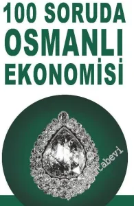100 Soruda Osmanlı Ekonomisi -