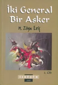 İki General Bir Asker Cilt: 2