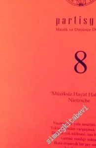 Partisyon Müzik ve Düşünce Dergisi - Müziksiz Hayat Hatadır - Sayı: 8      Ocak, Şubat, Mart