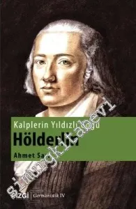 Kalplerin Yıldızlı Göğü Hölderlin -         2016