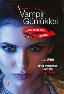 Vampirin Günlükleri: Sığınak - Stefan Günlükleri Vol 5