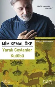 Yaralı Ceylanlar Kulübü; Söyleşi: Fatih Vural