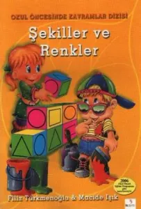 Şekiller ve Renkler Şekiller ve Renkler