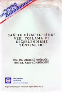 Sağlık Hizmetlerinde Veri Toplama Ve Değerlendirme Yöntemleri