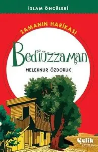 Bediüzzaman Zamanın Harikası İslam Öncüleri