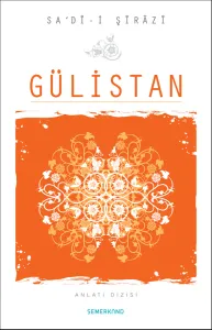 Gülistan - SA‘DÎ-i ŞÎRÂZÎ سعدئ شيرازي