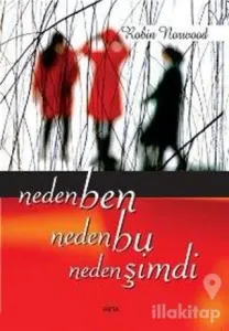Neden Ben, Neden Bu, Neden Şimdi