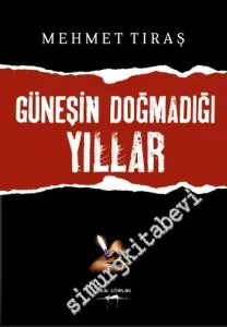 Güneşin Doğmadığı Yıllar -